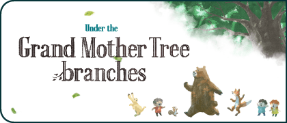 Under the Grand Mother Tree branches